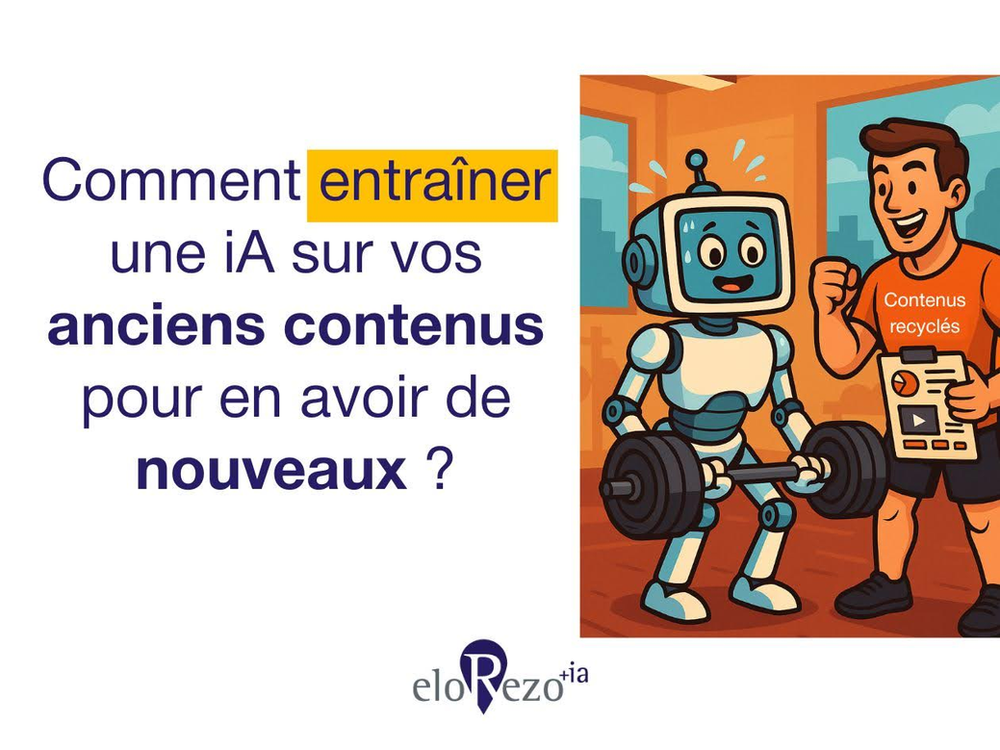 Comment entraîner une iA sur vos anciens contenus pour en avoir de nouveaux ?