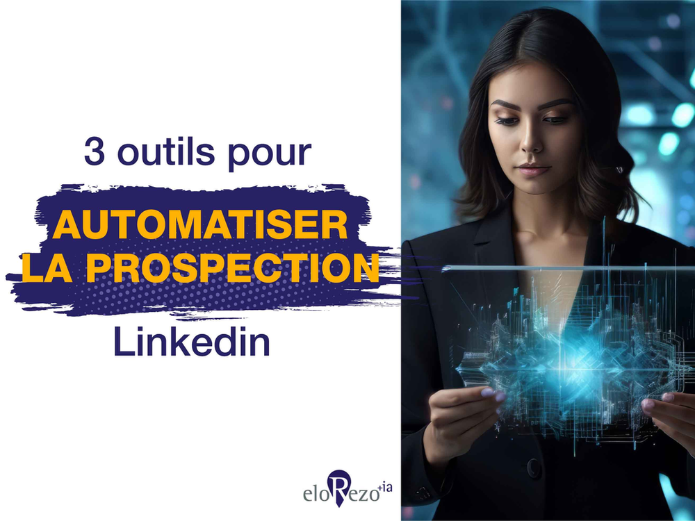 Les meilleurs outils pour automatiser la prospection sur Linkedin