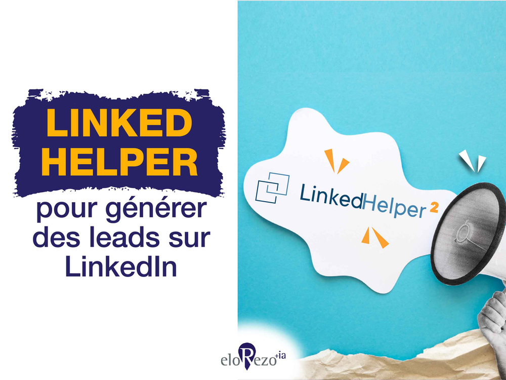 Linked Helper pour générer des leads sur LinkedIn