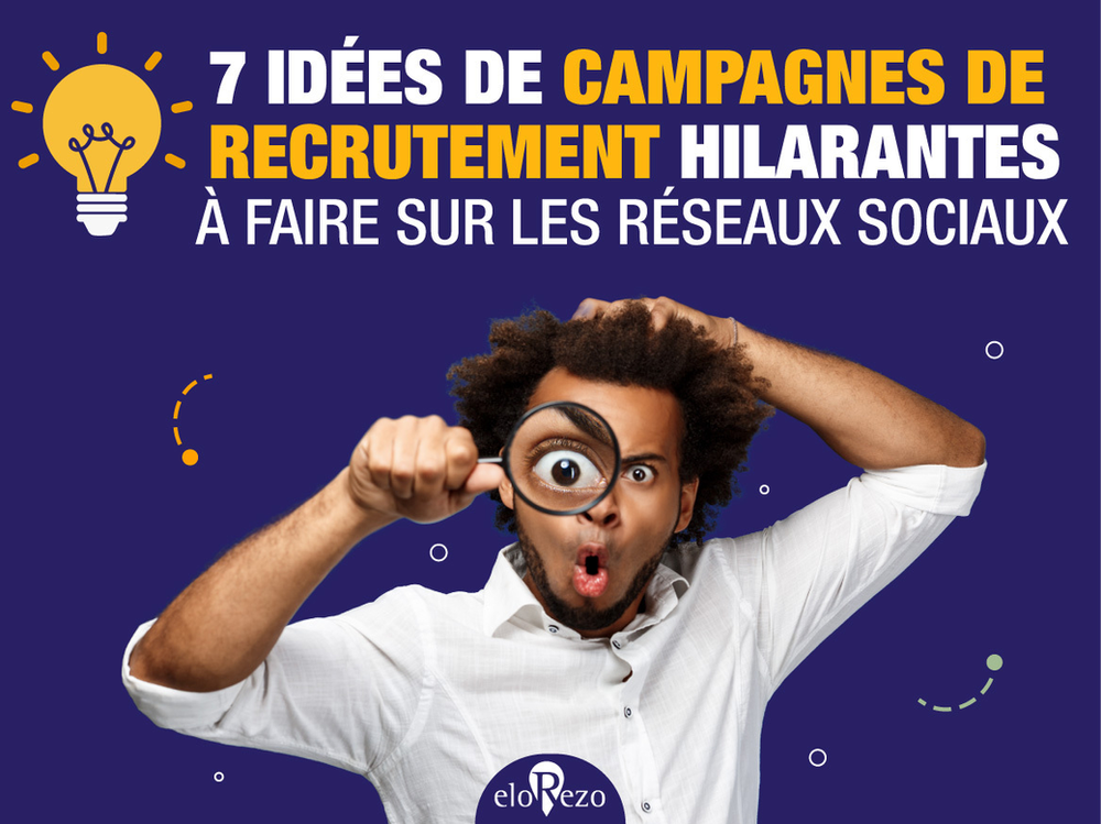 7 idées de campagnes de recrutement hilarantes à lancer sur les réseaux sociaux